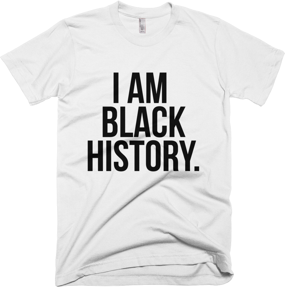 I Am Black History - Trump Tshirt Patriotic Political Make America Great (1000x1000), Png Download