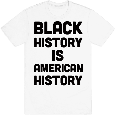 Black History Is American History Mens T-shirt - 4th Of July Funny (484x484), Png Download