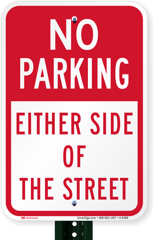 No Parking Either Side Of The Street Sign - No Parking On Grass, Sidewalk Or Street Sign, 18" X (800x800), Png Download