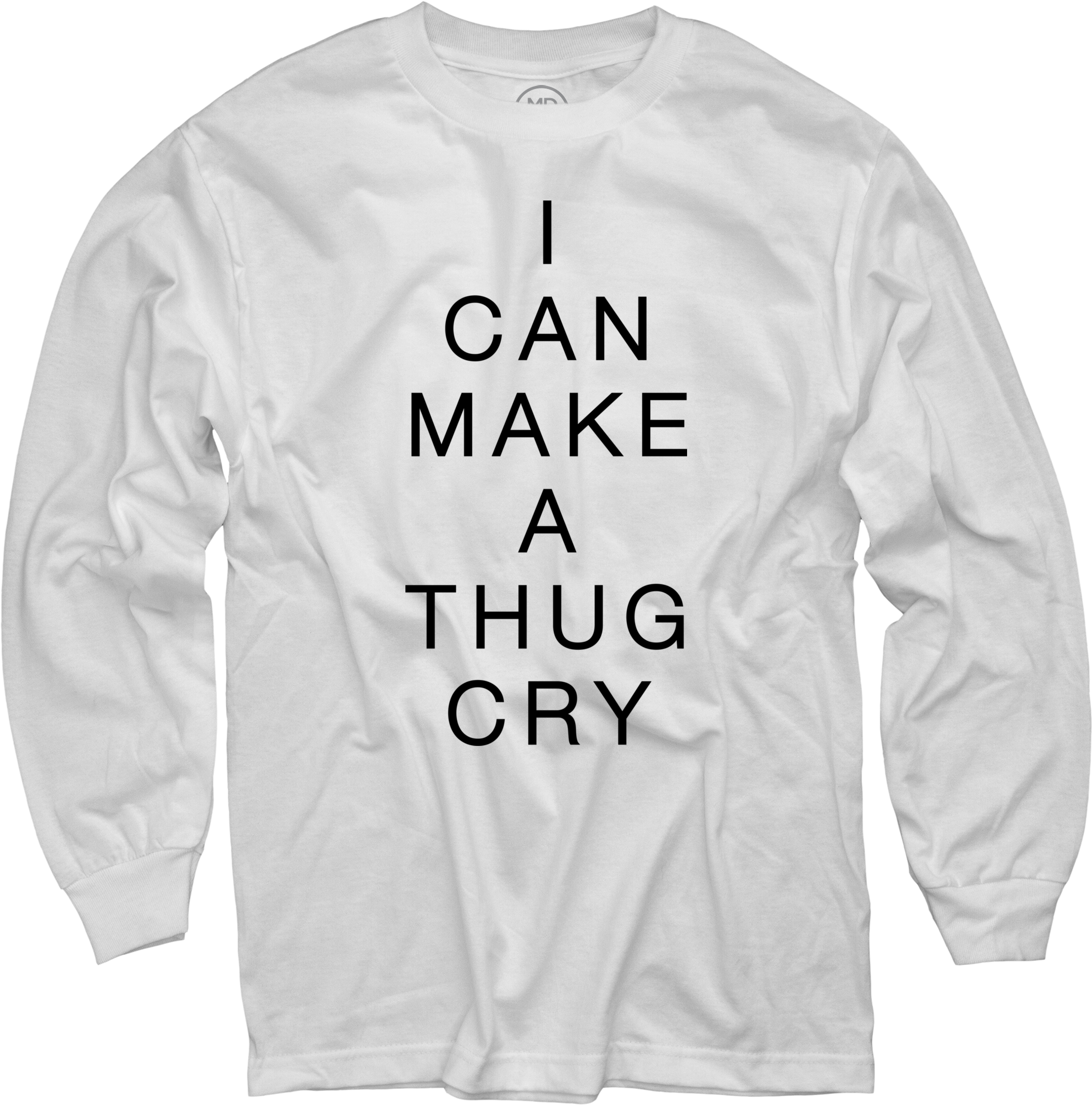 I Can Make A Thug Cry White Long Sleeve T-shirt - White (2108x2150), Png Download