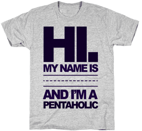 I'm A Pentaholic Mens T-shirt - Science Pun Shirts (484x484), Png Download