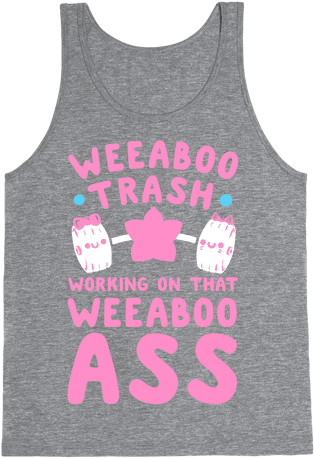 Weeaboo Trash Working On That Weeaboo Ass Tank Top - Stranger Things Tank Top (484x484), Png Download