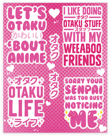You Don't Choose The Otaku Life, The Otaku Life Chooses - Otaku Sticker Sheet (484x484), Png Download