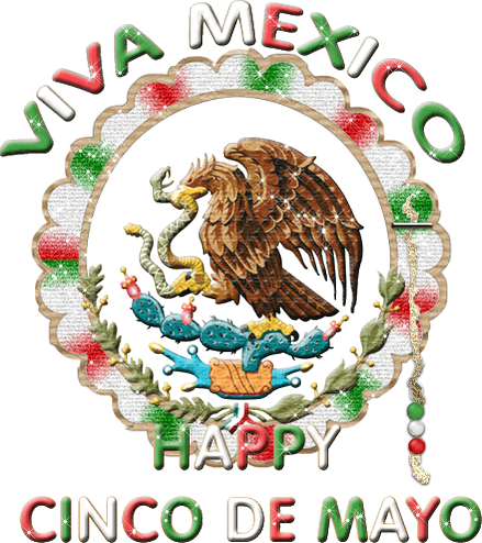 Feliz 5 De Mayo Para Todos Mis Hermanos Mexicanos - Viva Mexico Cinco De Mayo (439x494), Png Download