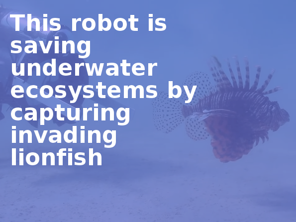 This Robot Is Saving Underwater Ecosystems By Capturing - Life Long Learner (595x446), Png Download