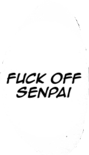 Report Abuse - Fuck Off Senpai Png (450x575), Png Download
