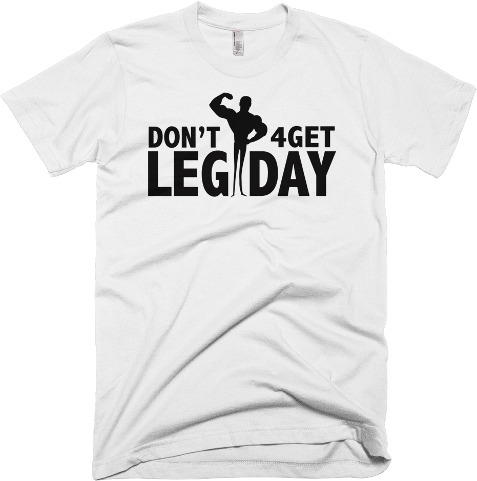 Don't Forget Leg Day Funny Workout T-shirt - Mt Joy T Shirt (1000x1000), Png Download