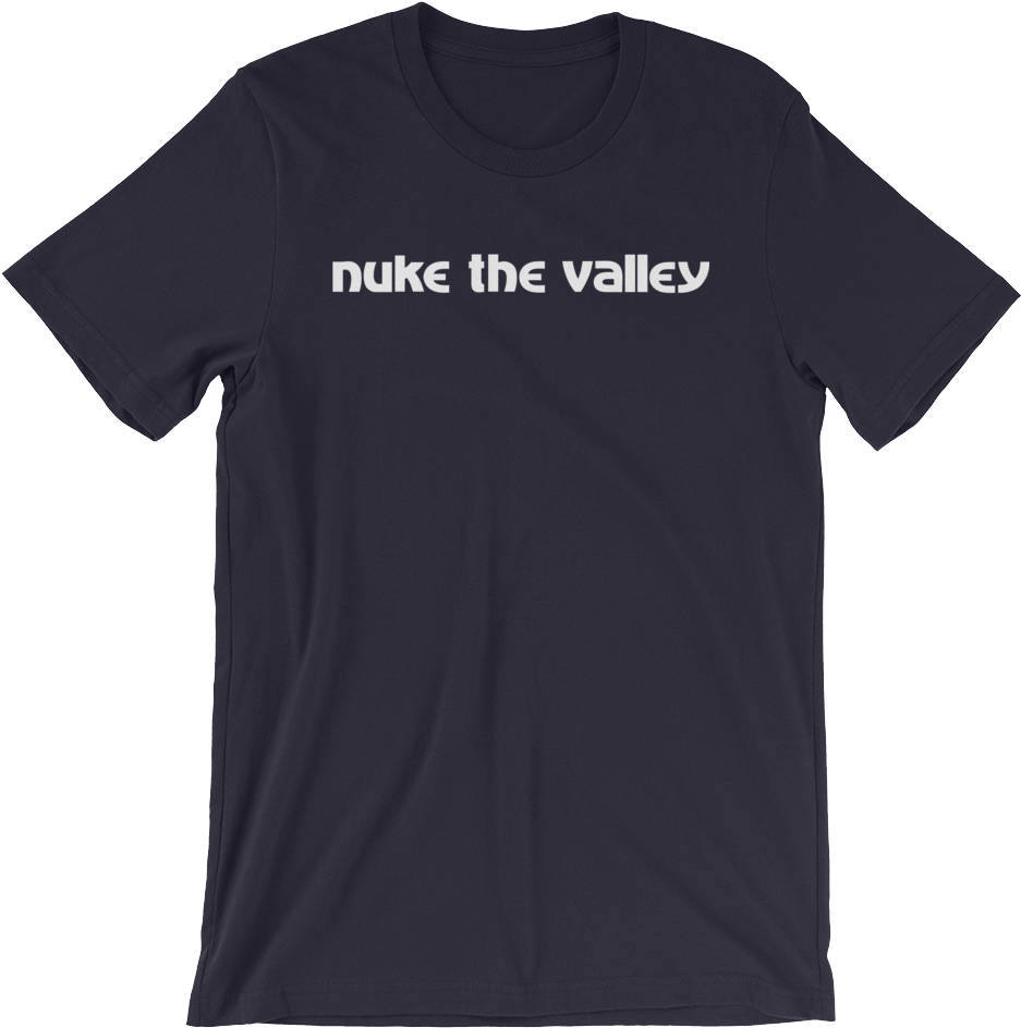 "nuke The Valley Shirt" (1000x1000), Png Download