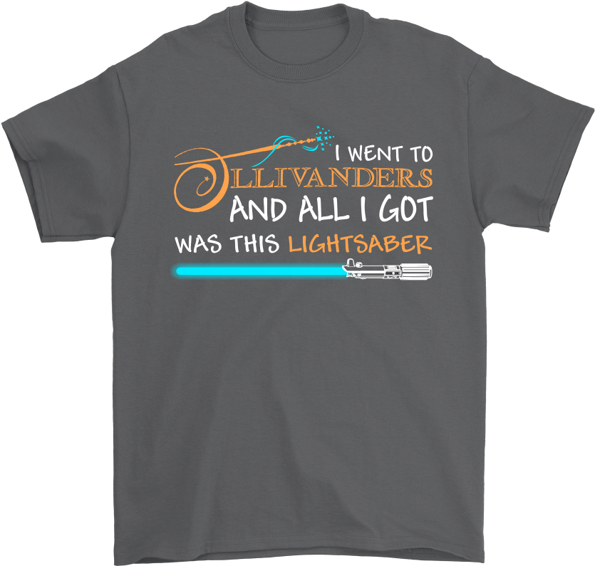 I Went To Ollivanders And All I Got Was This Lightsaber - Beach Better Have My Money Shirt Funny Metal Detector (1000x1000), Png Download