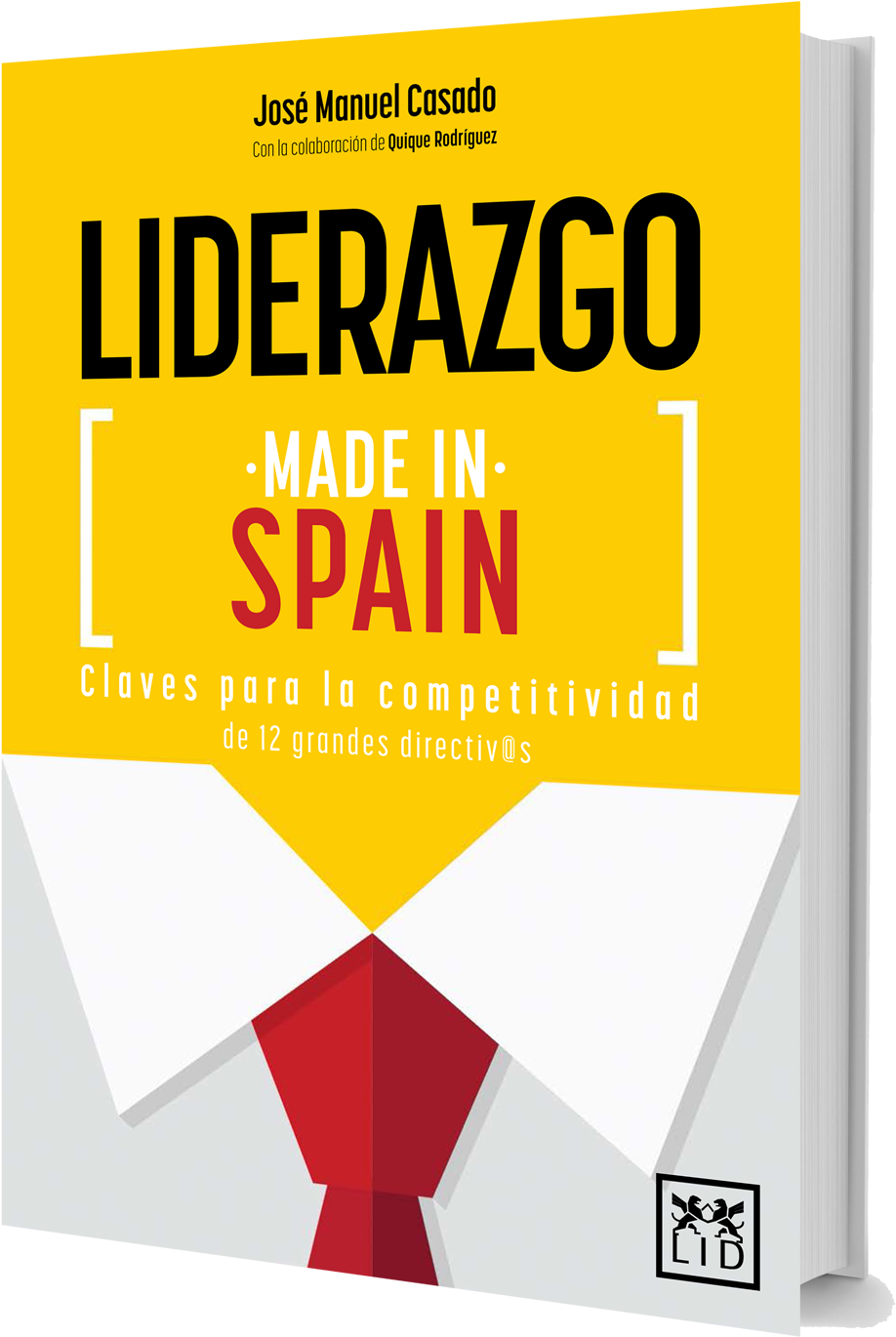Liderazgo Made In Spain - Liderazgo Made In Spain By Jose Manuel Casado (1400x1585), Png Download