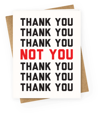 Thank You Not You Greeting Card - Top Best Friend Giftmug - Fucker In Charge El Material (484x484), Png Download