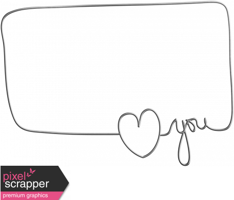 Love You Wire Word Art Frame - Digital Scrapbooking (456x456), Png Download