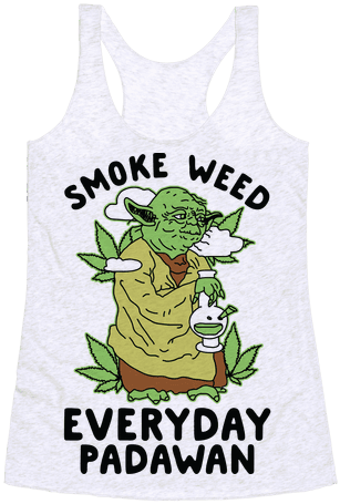 Smoke Weed Everyday Padawan Racerback Tank Top - Smoke Weed Everyday (484x484), Png Download