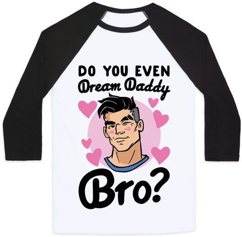 Do You Even Dream Daddy Bro Parody Baseball Tee - My Neck My Back My Anxiety Attack Opossum (484x484), Png Download