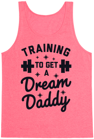 Training To Get A Dream Daddy Tank Top - Perfect Combination Of A Princess And Warrior (484x484), Png Download