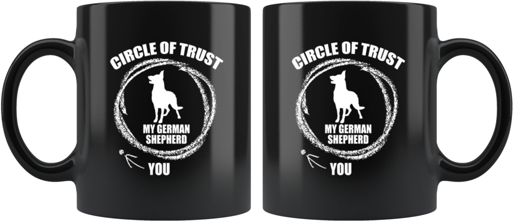 German Shepherd Circle Of Trust 11 Oz Black Coffee - Circle Trust - Unisex Tee (1024x1024), Png Download