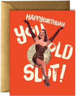 Birthday Slut - Happy Birthday You Old Slut (350x387), Png Download