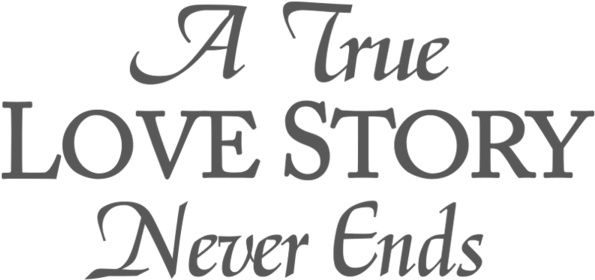 Free Transparent Tumblr Love Quotes - True Love Story Never Ends (600x413), Png Download