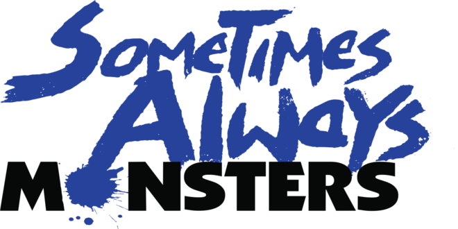 Sometimes Always Monsters Logo (660x330), Png Download
