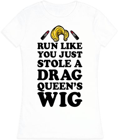 Run Like You Just Stole A Drag Queen's Wig-lgbt Pride (484x484), Png Download