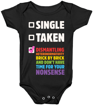 Single, Taken, Dismantling Heteronormativity Baby Onesy - I M Gay And Single (484x484), Png Download