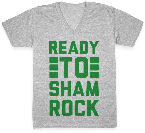Ready To Shamrock V-neck Tee Shirt - Roses Are Red Violets Are Blue (484x484), Png Download