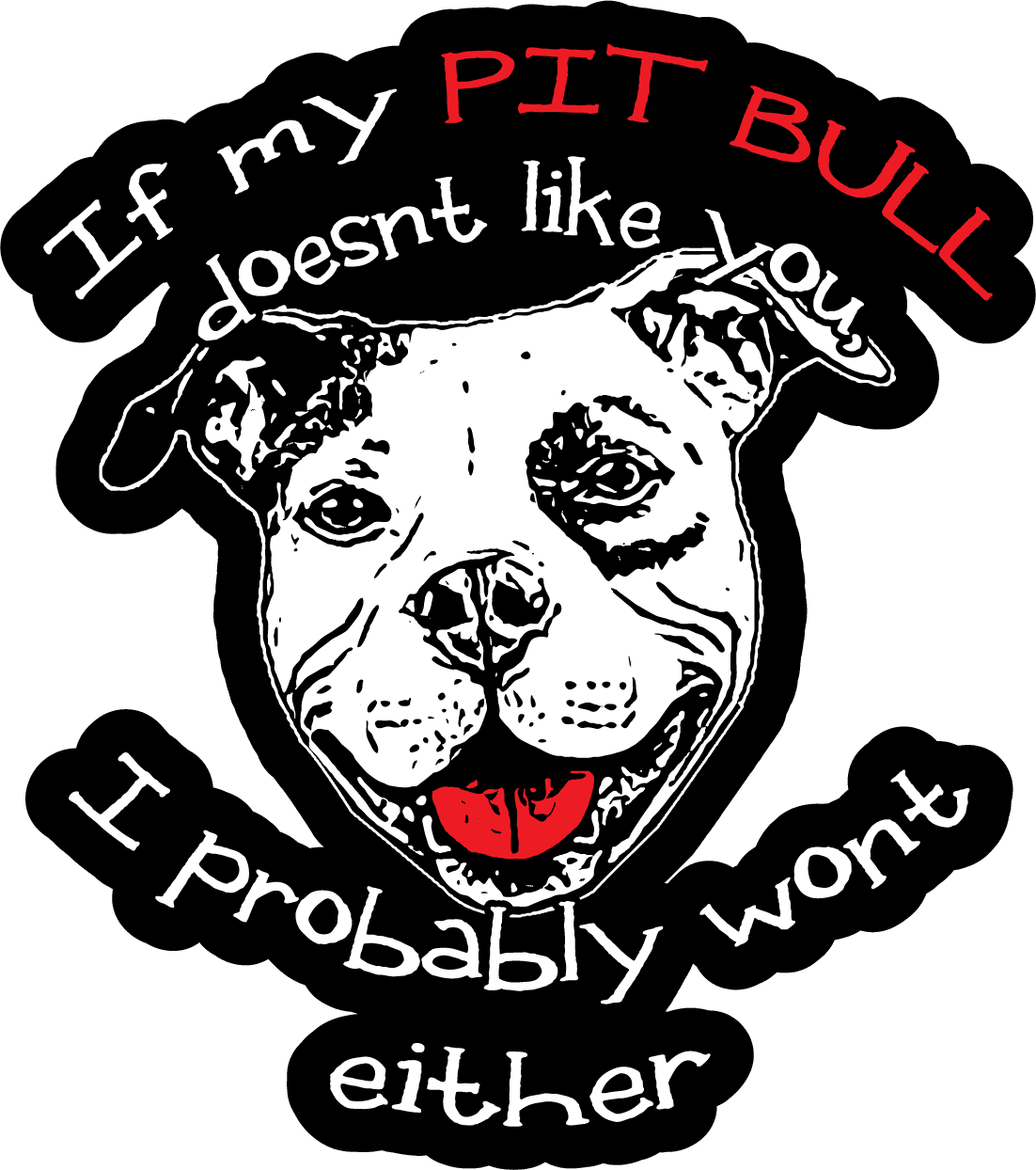 Best Gift Forest If My Pit Bull Doesnt Like You Pit (1102x1244), Png Download