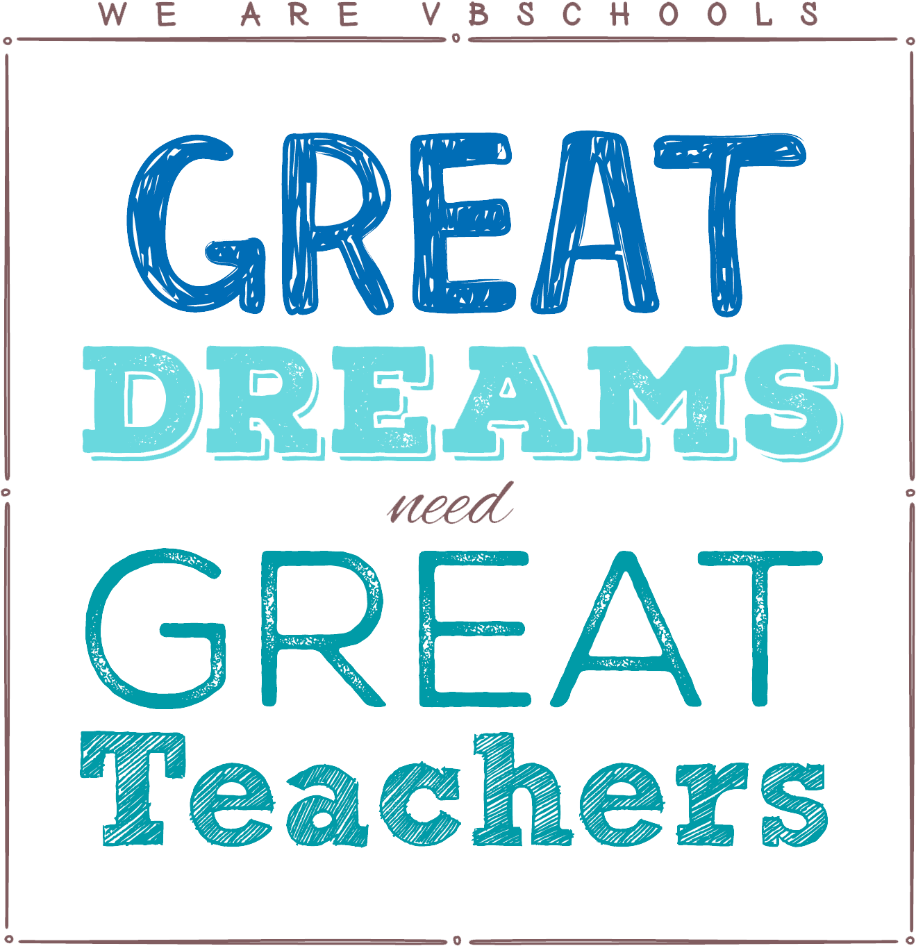 We Are Vbschools Great Dreams Need Great Teachers Logo - Ms Peot Windsor Oaks Elementary School (1500x1500), Png Download