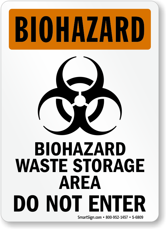 Biohazard Waste Storage Area Do Not Enter Sign - Biohazard Infected Specimen (580x800), Png Download