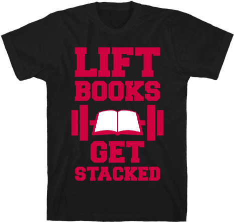 Lift Books, Get Stacked Mens T-shirt - Big Dick Energy Shirt (484x484), Png Download