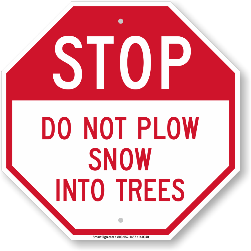 Stop Do Not Plow Snow Into Trees Sign - Myparkingsign Stop: Please Pay Cashier Sign, 18" X (800x800), Png Download