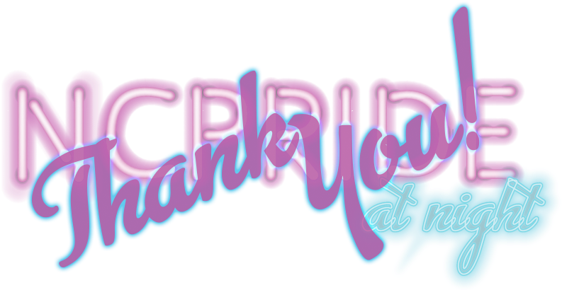 We Want To Thank You For Making Nc Pride At Night 2017 - Gay Pride (806x415), Png Download
