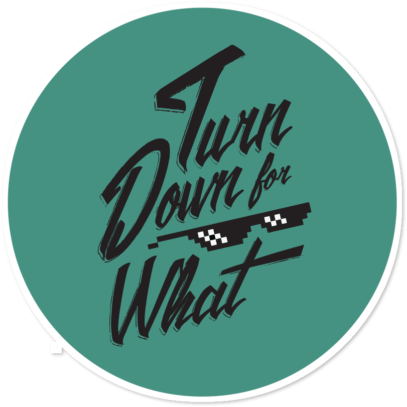 Adesivo Turn Down For What De Reinaldo Juniorna - Calligraphy (962x962), Png Download