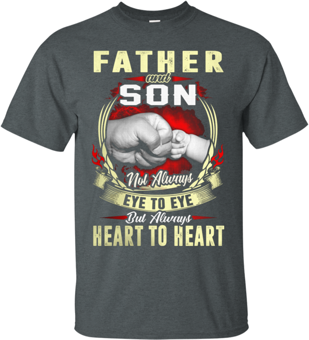 Father And Son Not Always Eye To Eye But Always Heart - Dad T-shirt Father & Son Friends (1155x1155), Png Download