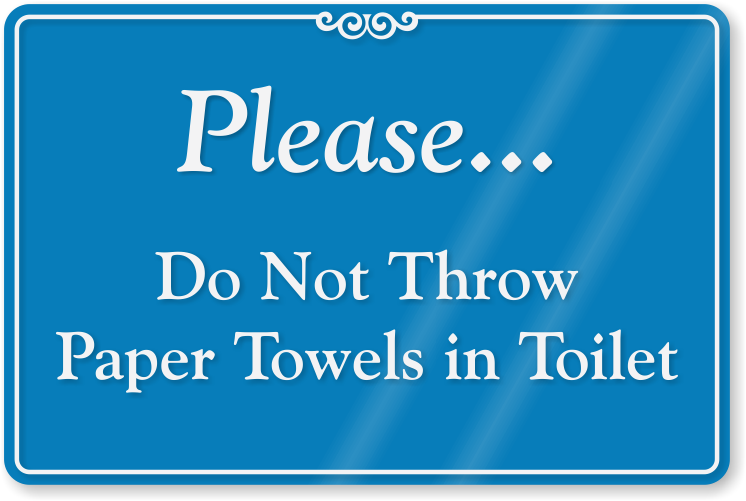 Do Not Throw Paper Towels In Toilet Sign - Please Do Not Flush Feminine Hygiene (745x800), Png Download