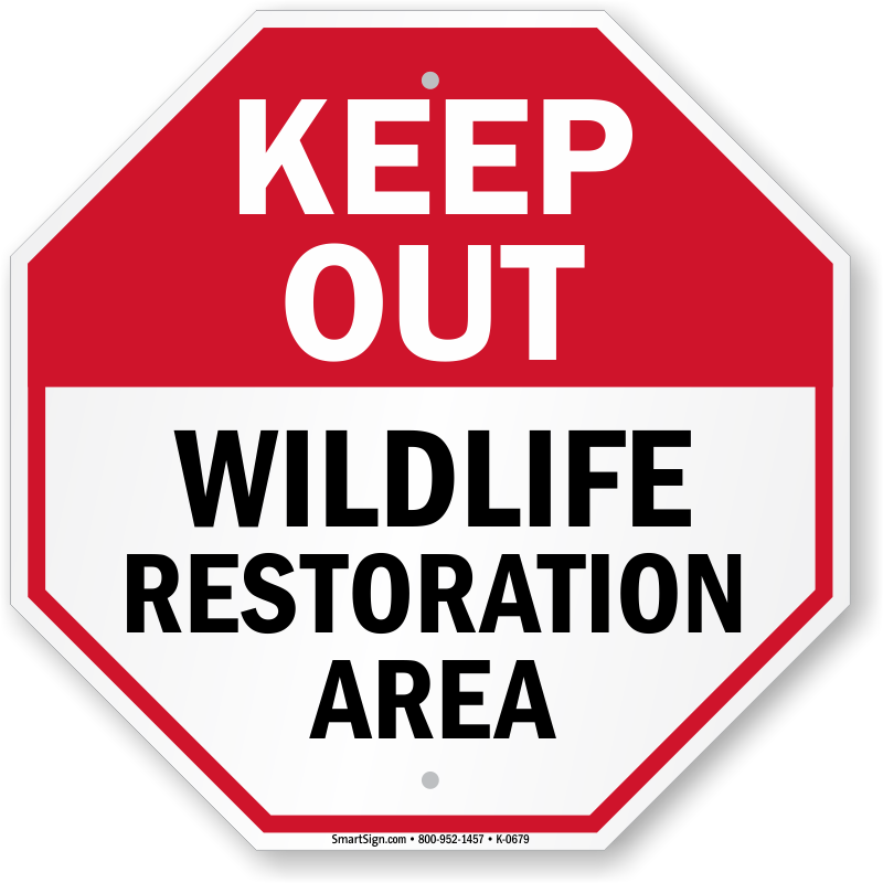 Keep Out Wildlife Restoration Area Sign - Smartsign 3m High Intensity Grade Reflective Sign, (800x800), Png Download