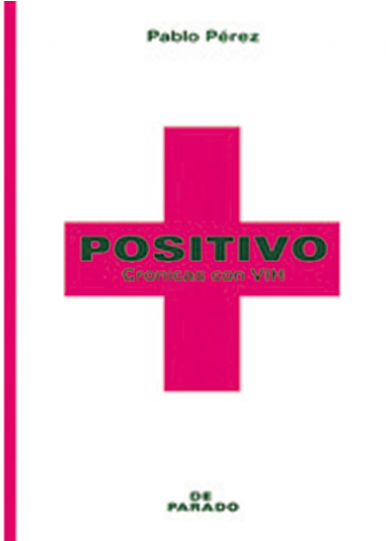 Crónicas Con Hiv Pablo Pérez De Parado 220 Páginas - Pablo Pérez (960x540), Png Download