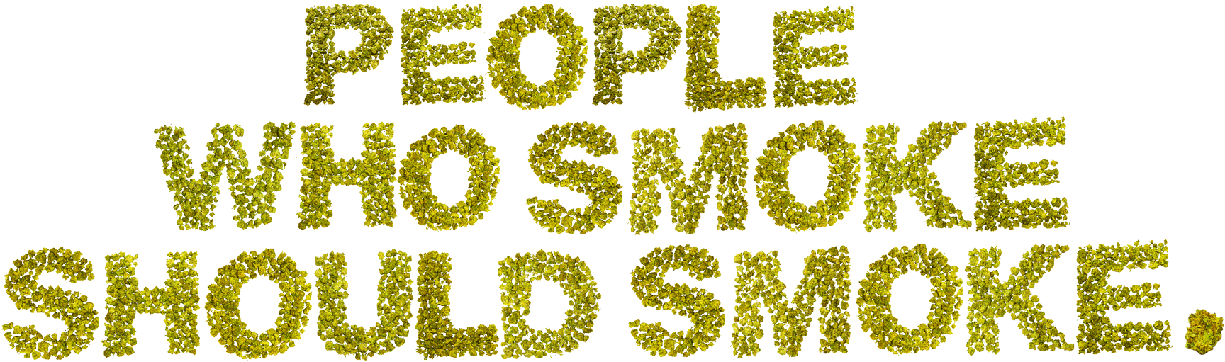 Slogan Cannabis Letters Sansrectangle - Parallel (1900x752), Png Download