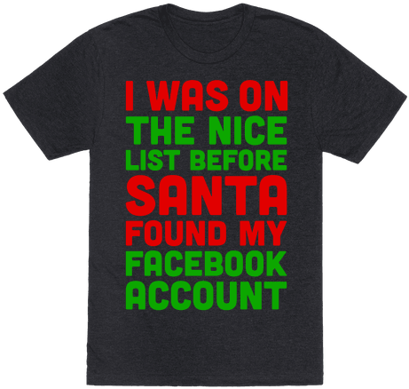 Santa Found My Facebook Account Mens T-shirt - T-shirt (484x484), Png Download