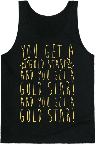 You Get A Gold Star Tank Top - Ll Be In My Bedroom Making No Noise Shirt (484x484), Png Download