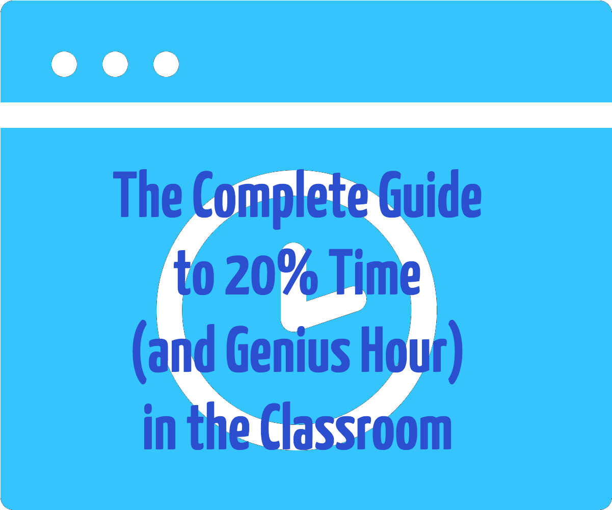 The Complete Guide To 20% Time In The Classroom - Gamping (1200x1042), Png Download