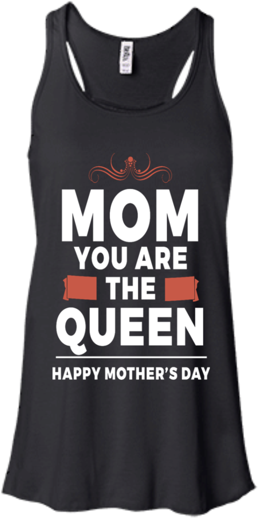 Mom You Are The Queen, Happy Mother's Day - Autism Love Ladies Flowy Racerback Tanktop (1024x1024), Png Download