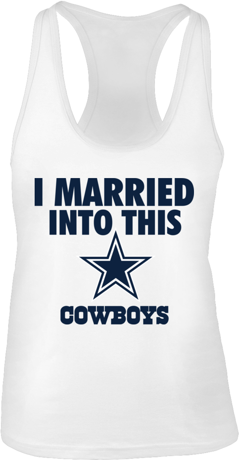 I Married Into This Dallas Cowboys Shirt - Dallas Cowboys (1000x1000), Png Download