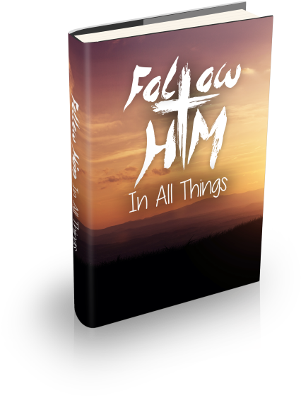 Follow Him In All Things (500x645), Png Download