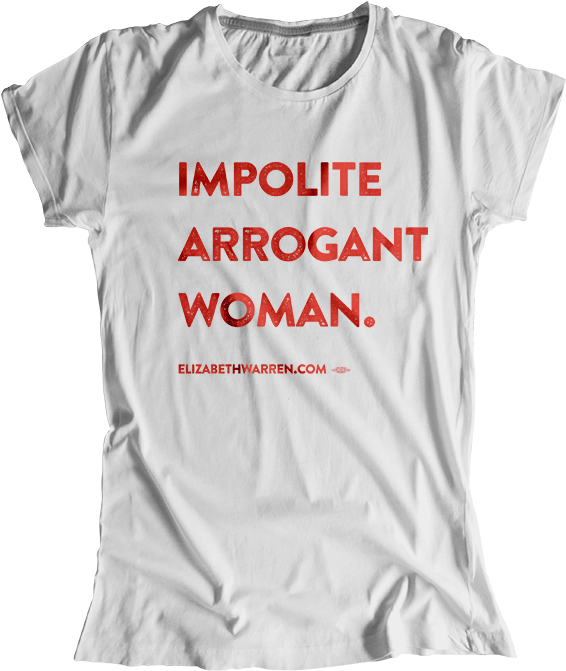 "impolite Arrogant Woman" Women's T-shirt Elizabeth - Impolite Arrogant Woman T Shirt (800x800), Png Download