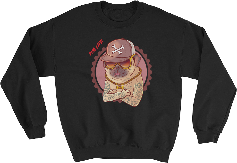 Pug Life - Sweatshirt - Crew Neck (1000x1000), Png Download