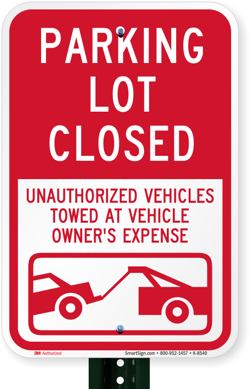 Parking Lot Closed Sign - Smartsign 3m Engineer Grade Reflective Label, Legend (800x800), Png Download