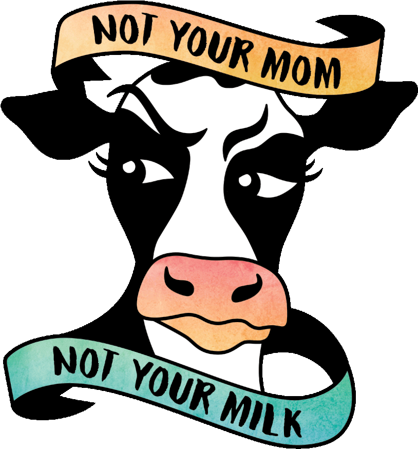 Milk Clipart One Percent - Not Your Mom Not Your Milk Peta2 (838x886), Png Download