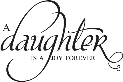 Daughter Is A Joy Forever Wall Quotes - Daughter Is A Joy Forever (450x451), Png Download