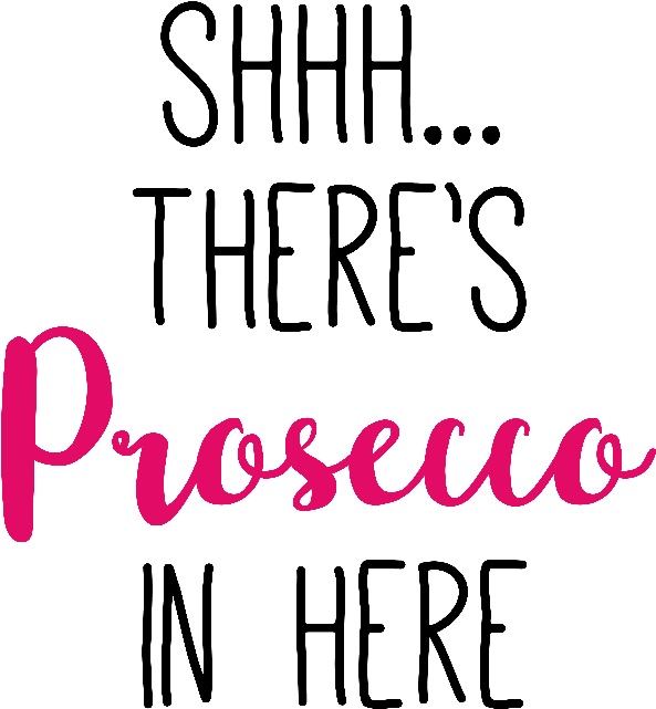 Shhh Theres Prosecco In Here - Calligraphy (800x800), Png Download